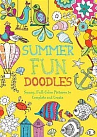 Summer Fun Doodles: Sunny, Full-Color Pictures to Complete and Create (Paperback)
