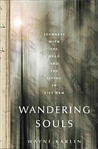 Wandering Souls: Journeys with the Dead and the Living in Vietnam (Paperback)