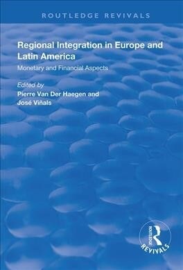 Regional Integration in Europe and Latin America: Monetary and Financial Aspects (Hardcover)