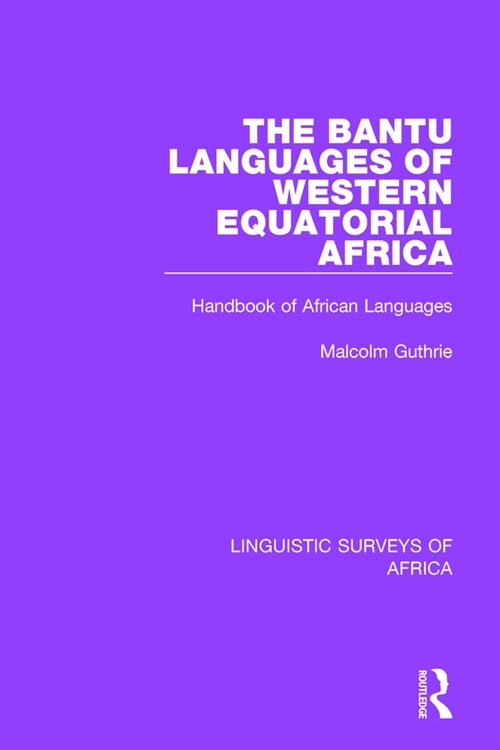The Bantu Languages of Western Equatorial Africa : Handbook of African Languages (Paperback)