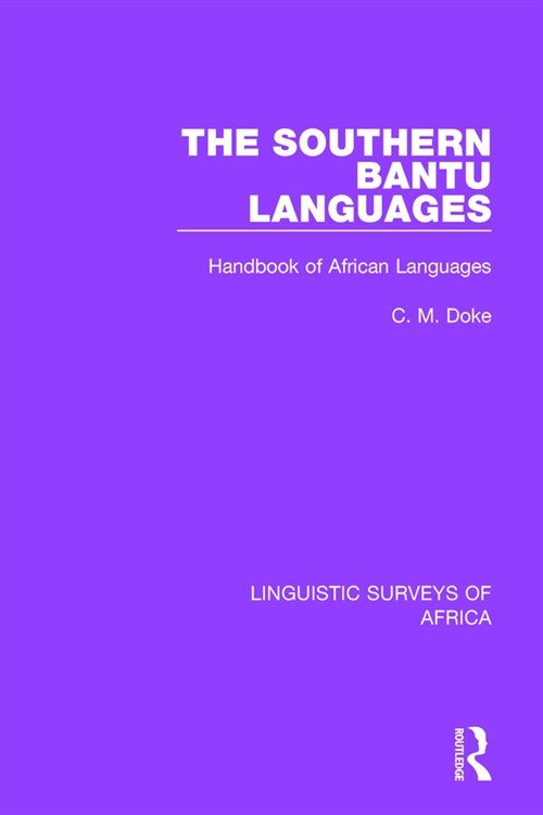 The Southern Bantu Languages : Handbook of African Languages (Paperback)