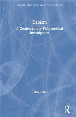 Daoism : A Contemporary Philosophical Investigation (Hardcover)