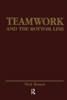 Teamwork and the Bottom Line : Groups Make A Difference (Paperback)