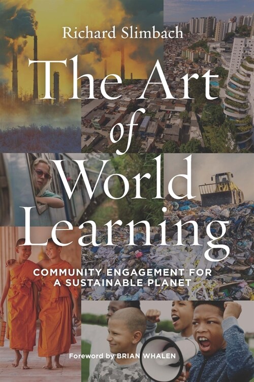 The Art of World Learning: Community Engagement for a Sustainable Planet (Paperback)