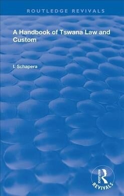 A Handbook of Tswana Law and Custom (Hardcover, 1)