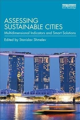 Sustainable Cities Reimagined : Multidimensional Assessment and Smart Solutions (Paperback)