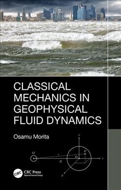 Classical Mechanics in Geophysical Fluid Dynamics (Hardcover, 1)