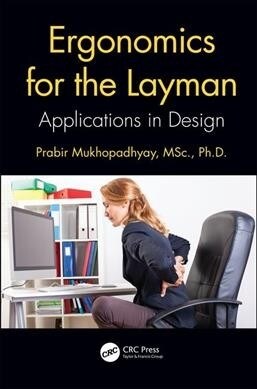 Ergonomics for the Layman : Applications in Design (Hardcover)