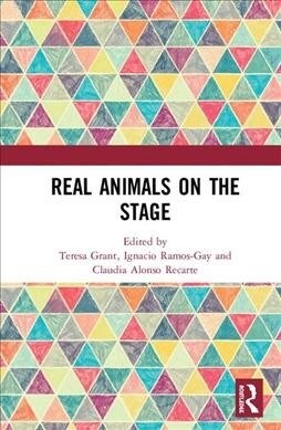 Real Animals on the Stage (Hardcover, 1)