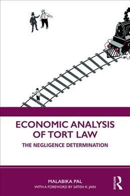 Economic Analysis of Tort Law : The Negligence Determination (Paperback)
