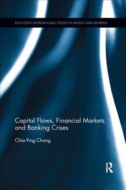 Capital Flows, Financial Markets and Banking Crises (Paperback, 1)