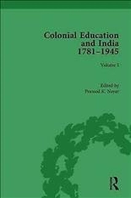 Colonial Education in India 1781-1945 (Hardcover)