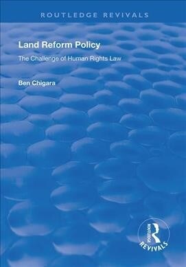 Land Reform Policy: The Challenge of Human Rights Law (Hardcover)