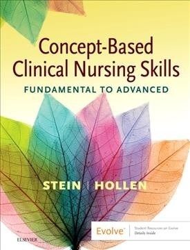 Concept-Based Clinical Nursing Skills: Fundamental to Advanced (Paperback)
