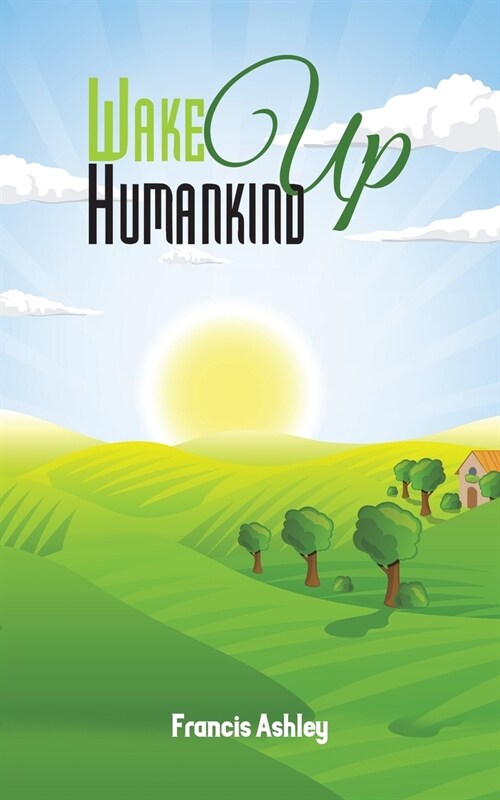 Wake Up Humankind (Paperback)