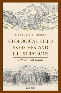 Geological Field Sketches and Illustrations : A Practical Guide (Hardcover)