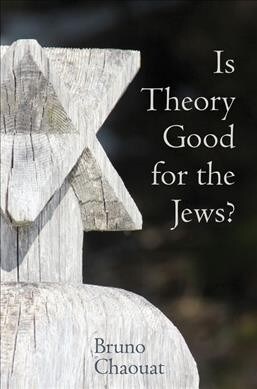 Is Theory Good for the Jews? (Paperback)