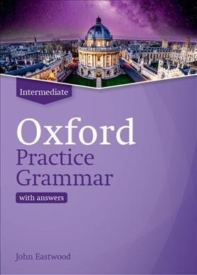 Oxford Practice Grammar: Intermediate: with Key : The right balance of English grammar explanation and practice for your language level (Paperback)