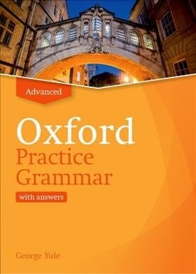 Oxford Practice Grammar: Advanced: with Key : The right balance of English grammar explanation and practice for your language level (Paperback)
