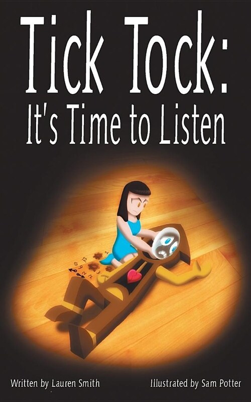 Tick Tock, Tick Tock: Its Time to Listen (Paperback)