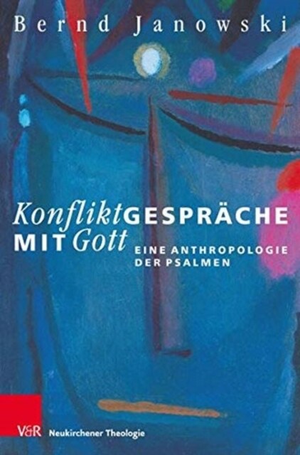 Konfliktgesprache Mit Gott: Eine Anthropologie Der Psalmen (Paperback, 5)