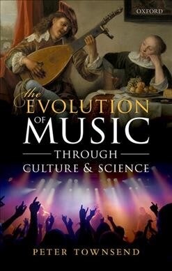 The Evolution of Music through Culture and Science (Hardcover)