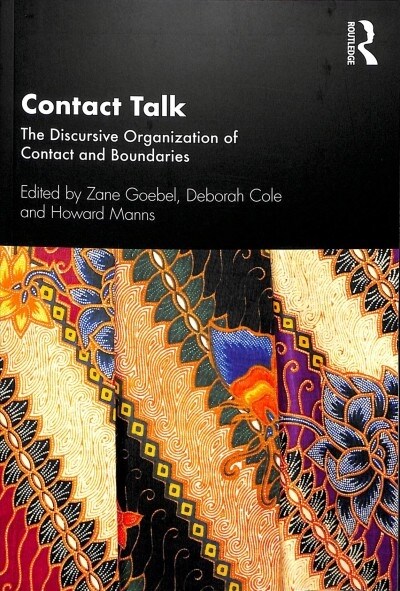 Contact Talk : The Discursive Organization of Contact and Boundaries (Paperback)