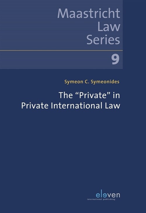 The Private in Private International Law: Volume 9 (Paperback)