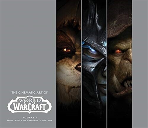 The Cinematic Art of World of Warcraft: Volume 1 (Hardcover)