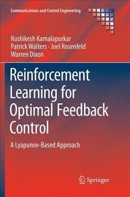 Reinforcement Learning for Optimal Feedback Control: A Lyapunov-Based Approach (Paperback, Softcover Repri)