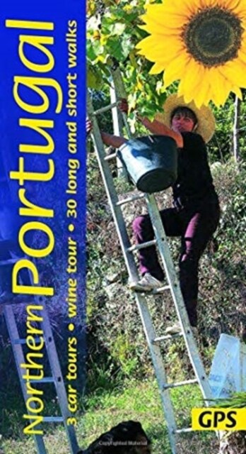 Northern Portugal : 3 car tours, wine tour, 30 long and short walks with GPS (Paperback, 4 Revised edition)