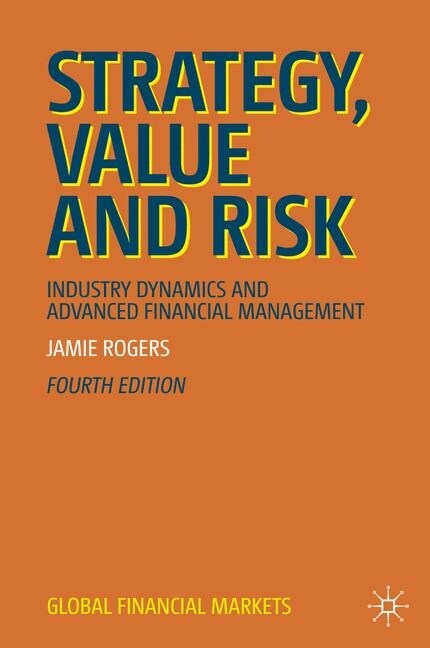 Strategy, Value and Risk: Industry Dynamics and Advanced Financial Management (Hardcover, 4, 2019)