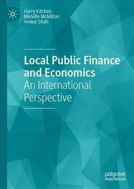 Local Public Finance and Economics: An International Perspective (Hardcover, 2019)