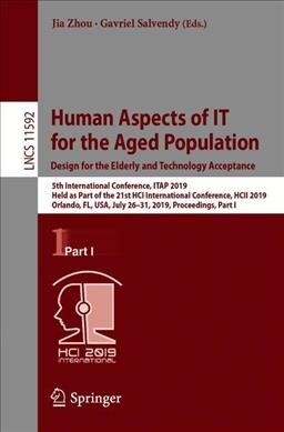 Human Aspects of It for the Aged Population. Design for the Elderly and Technology Acceptance: 5th International Conference, Itap 2019, Held as Part o (Paperback, 2019)
