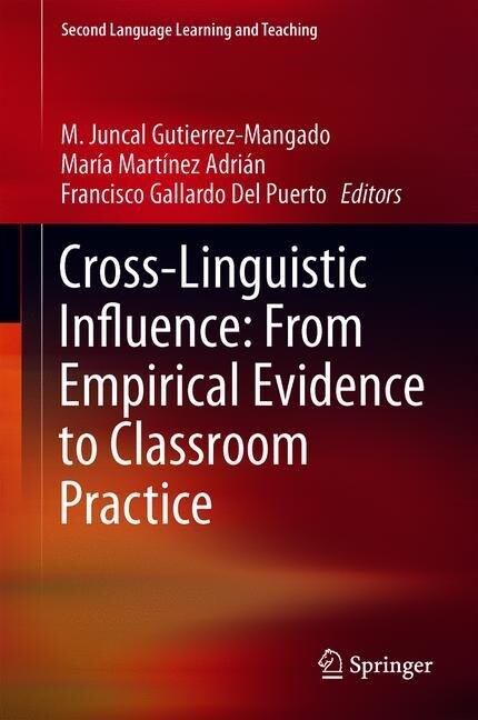 Cross-Linguistic Influence: From Empirical Evidence to Classroom Practice (Hardcover)