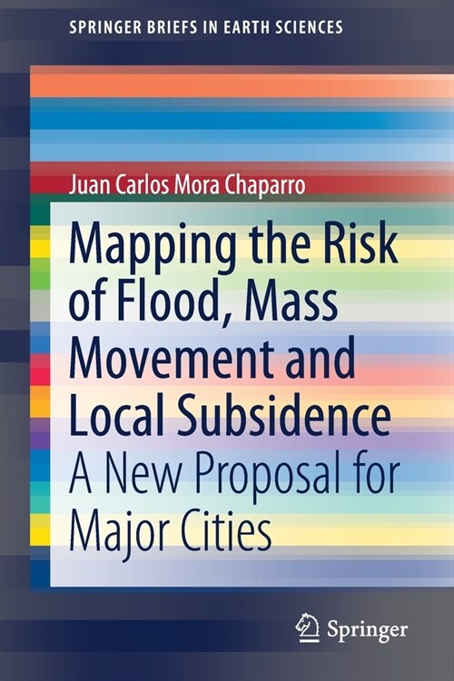 Mapping the Risk of Flood, Mass Movement and Local Subsidence: A New Proposal for Major Cities (Paperback, 2020)