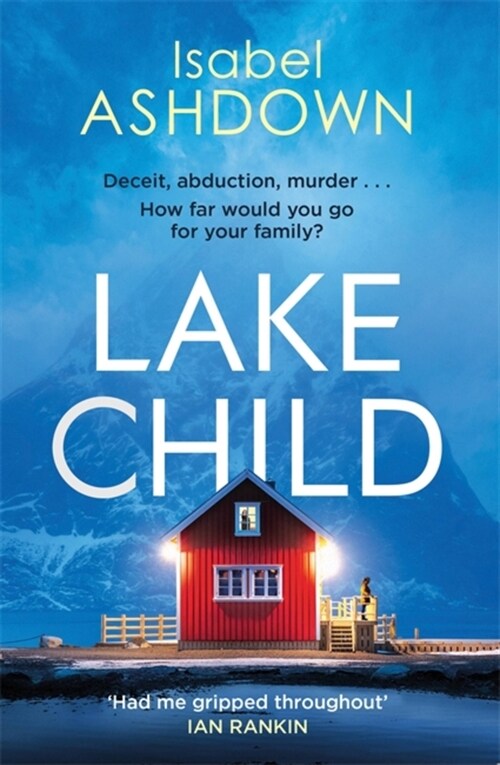Lake Child : A twisty psychological thriller you wont be able to put down (Paperback)