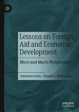 Lessons on Foreign Aid and Economic Development: Micro and Macro Perspectives (Hardcover, 2019)