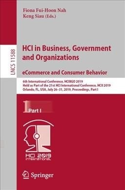 Hci in Business, Government and Organizations. Ecommerce and Consumer Behavior: 6th International Conference, Hcibgo 2019, Held as Part of the 21st Hc (Paperback, 2019)