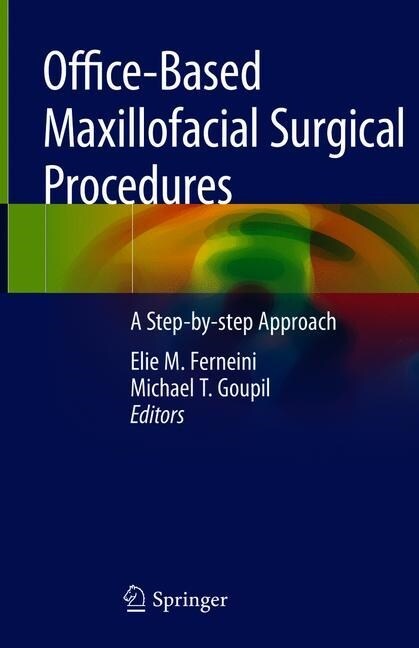 Office-Based Maxillofacial Surgical Procedures: A Step-By-Step Approach (Hardcover, 2019)