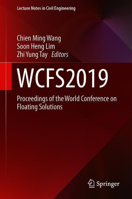 Wcfs2019: Proceedings of the World Conference on Floating Solutions (Hardcover, 2020)