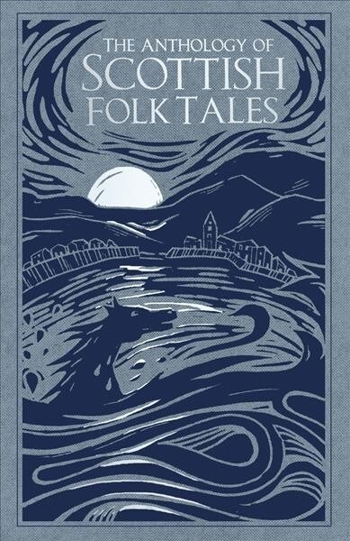 The Anthology of Scottish Folk Tales (Hardcover)