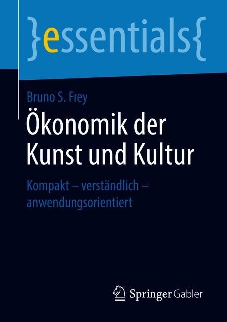 ?onomik Der Kunst Und Kultur: Kompakt - Verst?dlich - Anwendungsorientiert (Paperback, 1. Aufl. 2019)
