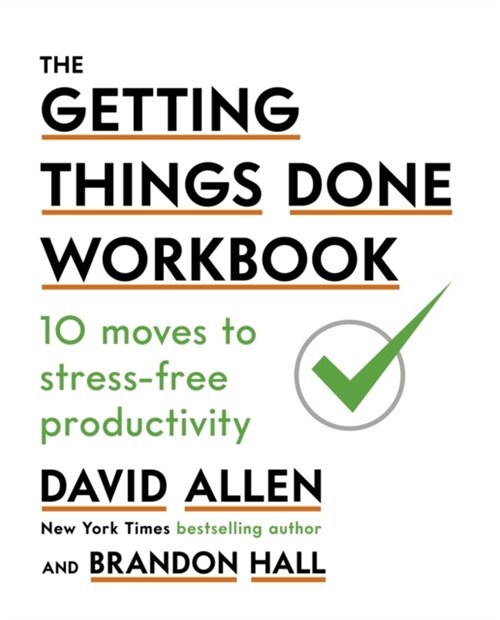 The Getting Things Done Workbook : 10 Moves to Stress-Free Productivity (Paperback)