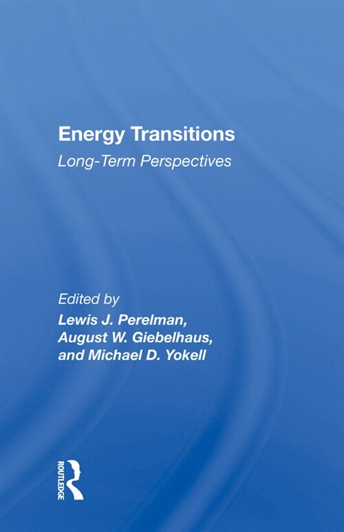 Energy Transitions : Long-term Perspectives (Hardcover)
