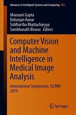 Computer Vision and Machine Intelligence in Medical Image Analysis: International Symposium, Iscmm 2019 (Paperback, 2020)