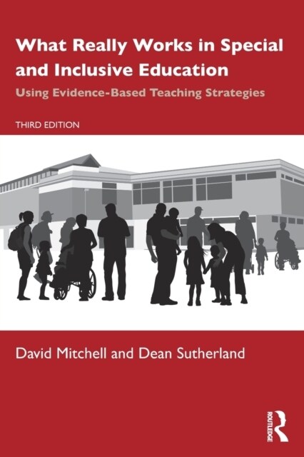 What Really Works in Special and Inclusive Education : Using Evidence-Based Teaching Strategies (Paperback, 3 ed)