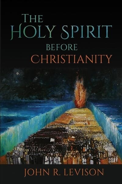 The Holy Spirit before Christianity (Hardcover)