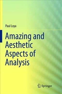 Amazing and Aesthetic Aspects of Analysis (Paperback)