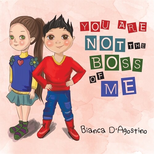 You Are Not the Boss of Me (Paperback)